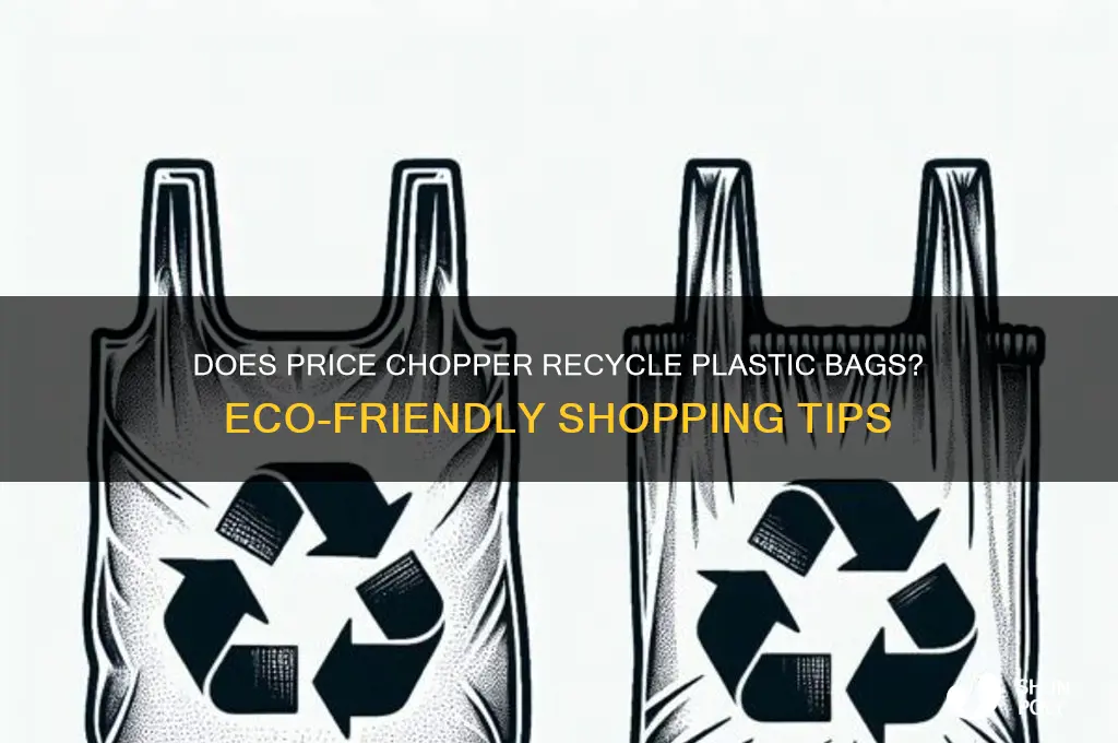 does price chopper recycle plastic bags