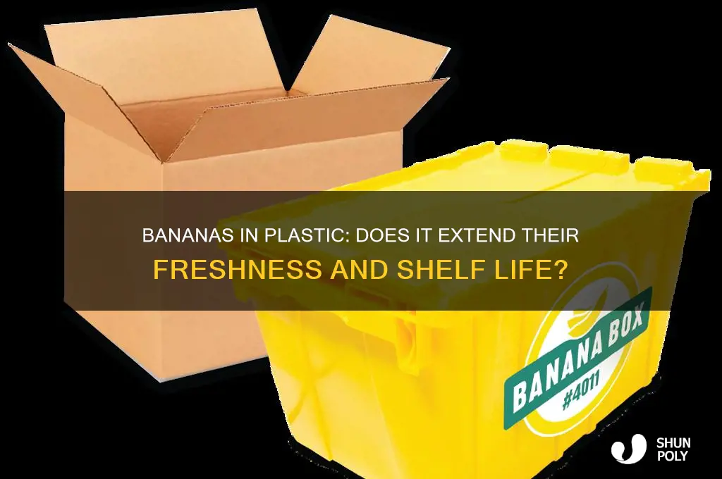 does putting bananas in plastic make them last longer