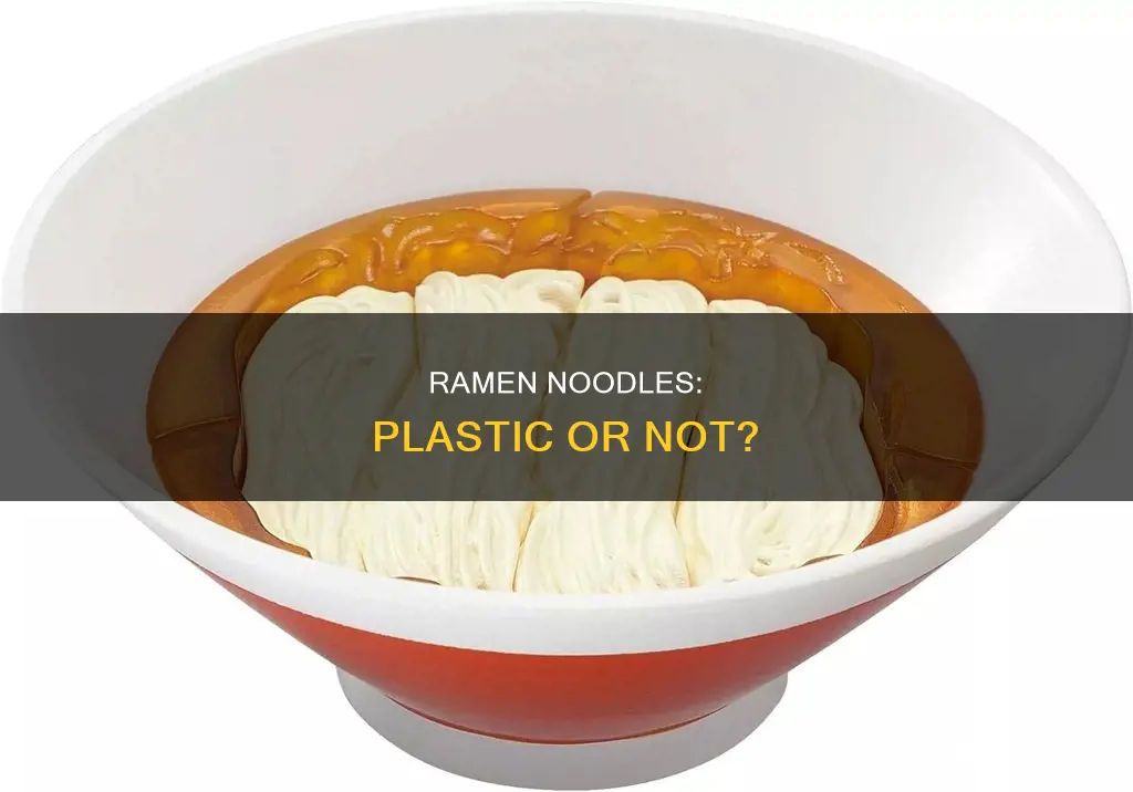 does ramen noodles contain plastic