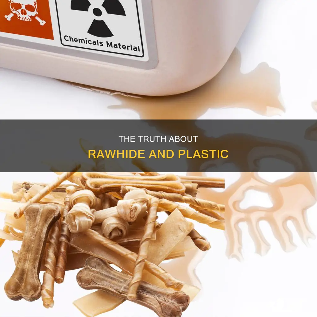 does rawhide contain plastic