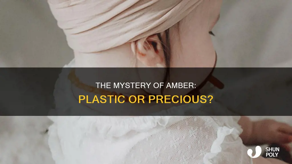 does real amber feel like plastic