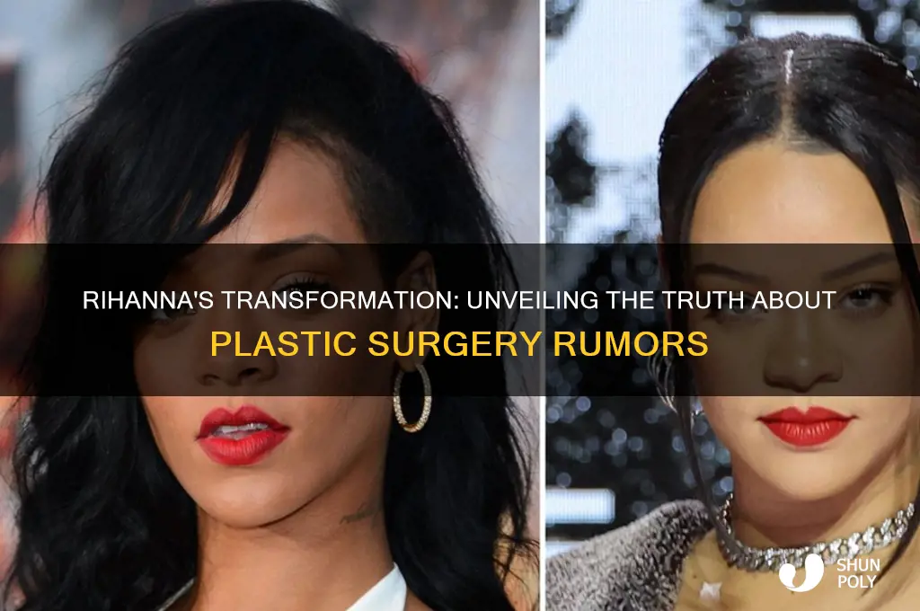 does rhianna have plastic surgery