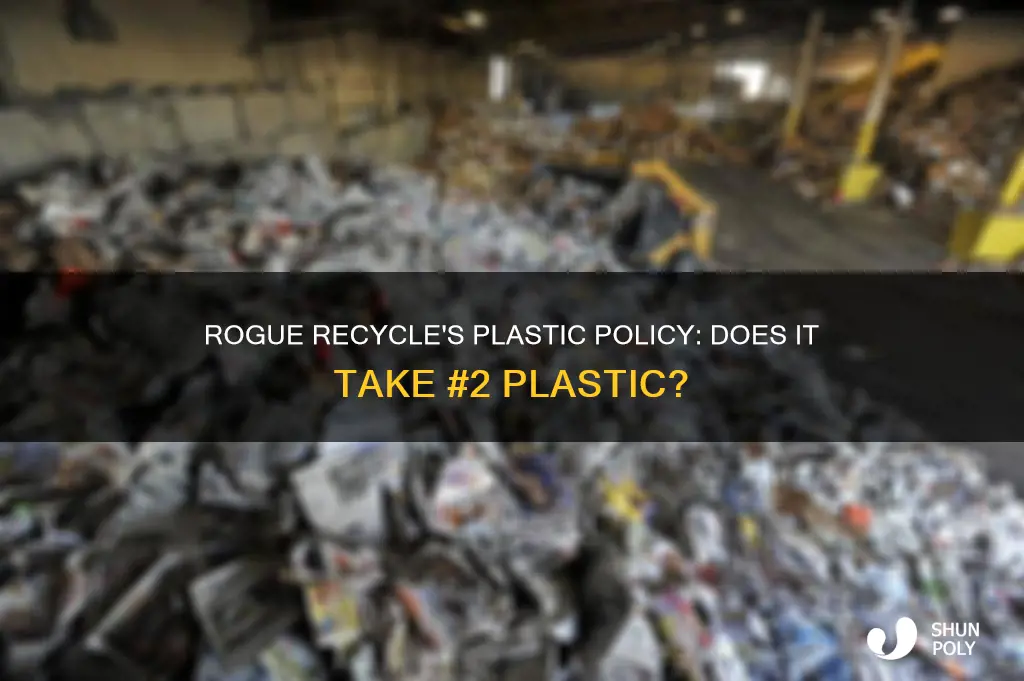 does rogue recycle take 2 plastic