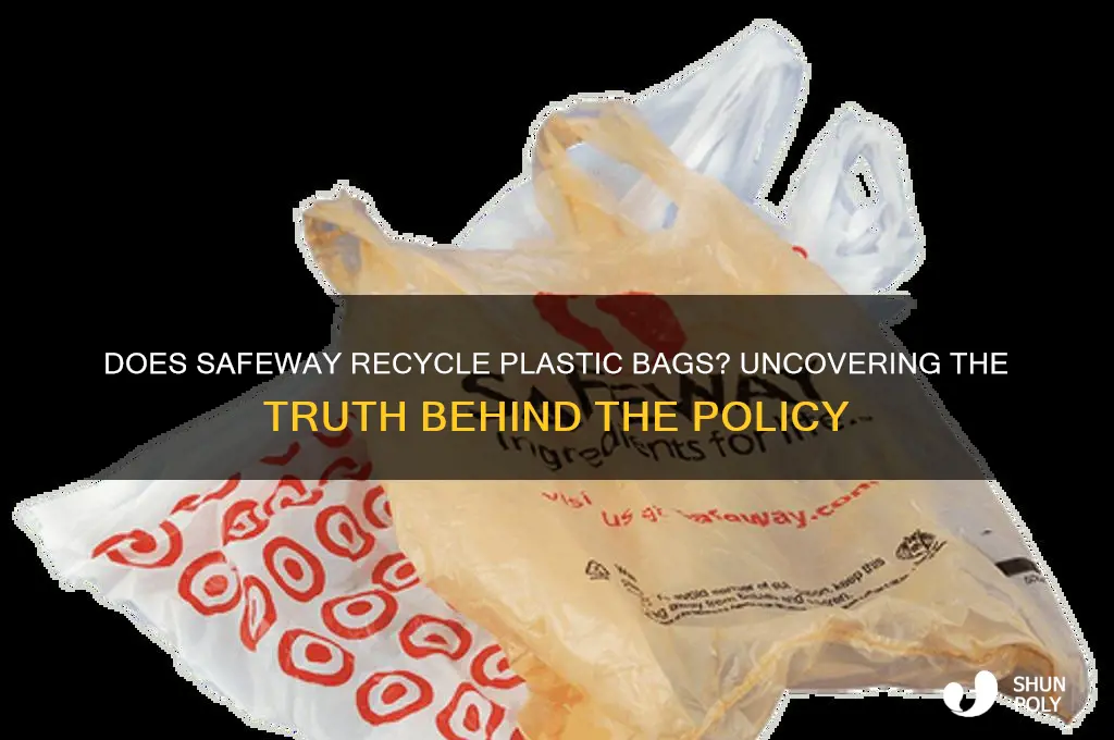does safeway actually recycle plastic bags