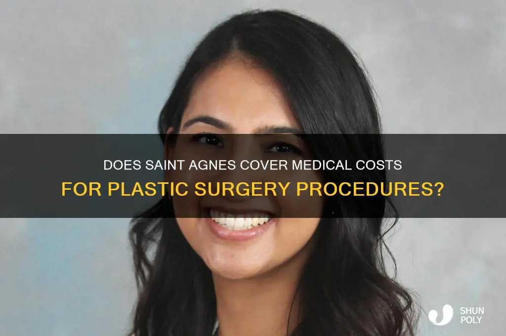 does saint agnes take medical for plastic surgery