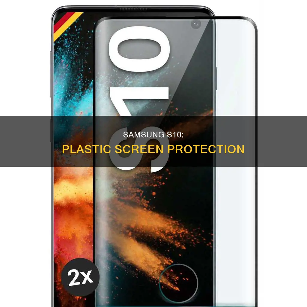 does samsung s10 have a screen plastic