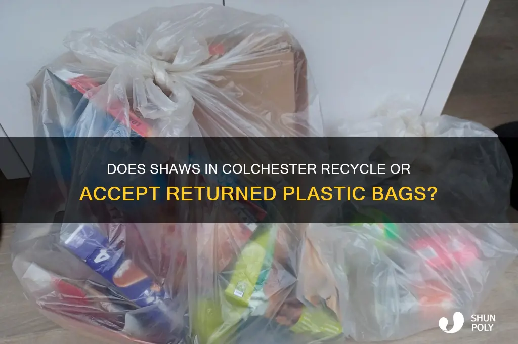 does shaws in colchester take back plastic bags