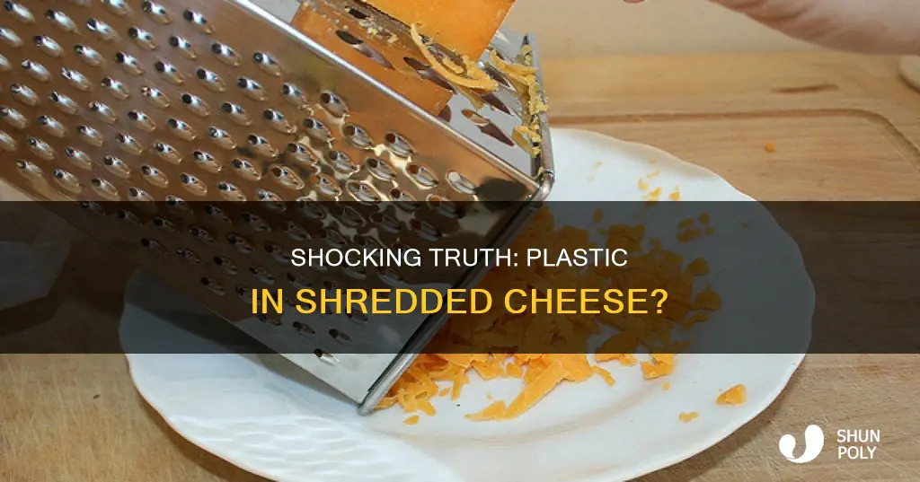 does shredded cheese have plastic in it