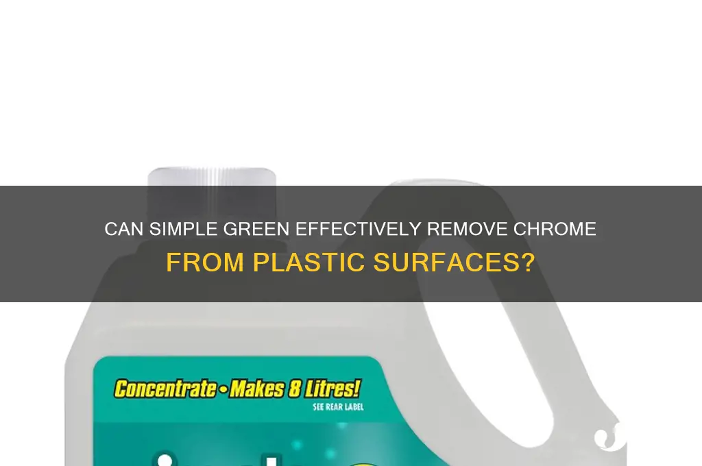 does simple green remove chrome from plastic