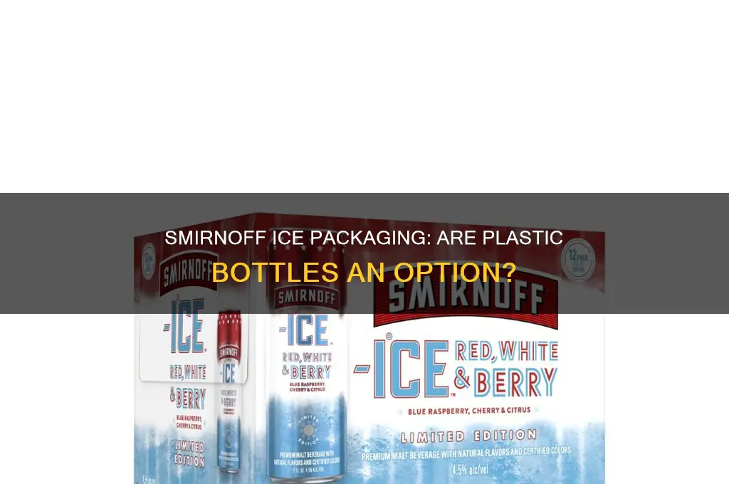 does smirnoff ice come in plastic bottles