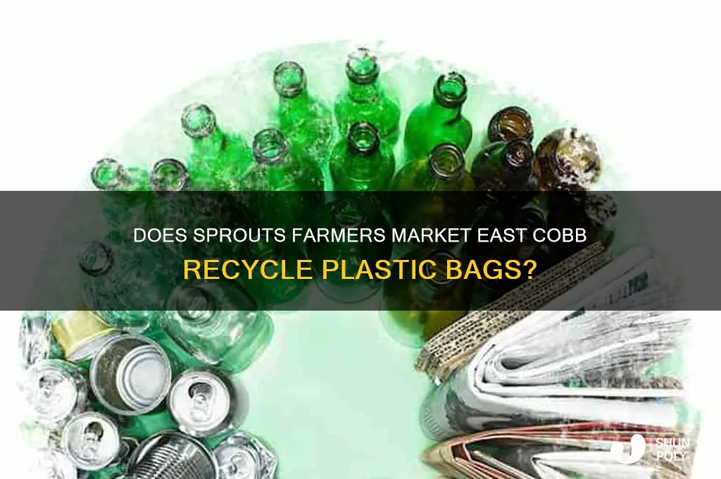does sprouts farmers market east cobb recycle plastic bags