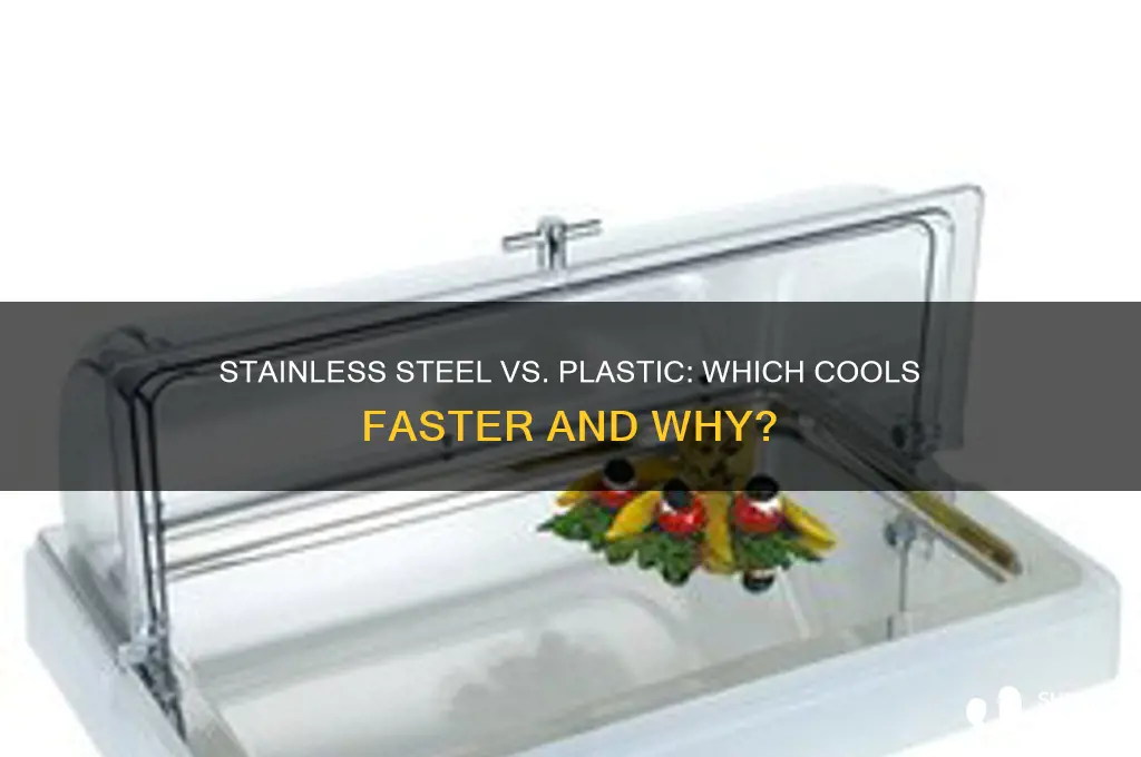 does stainless steel get colder faster than plastic