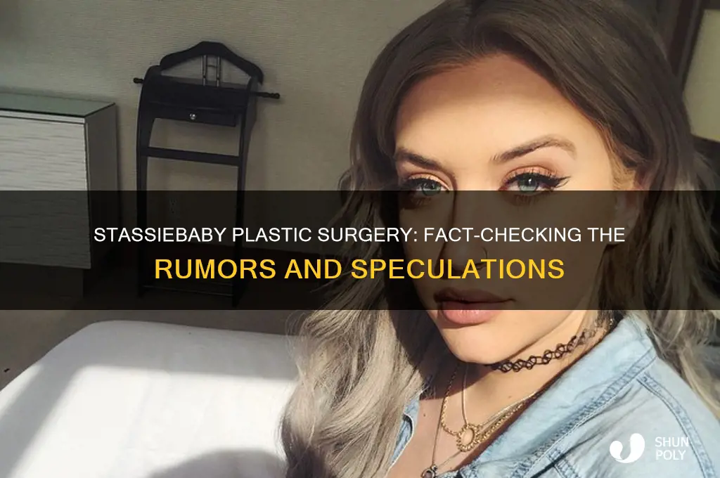 does stassiebaby have plastic surgery