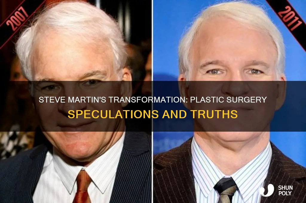 does steve martin get plastic surgery