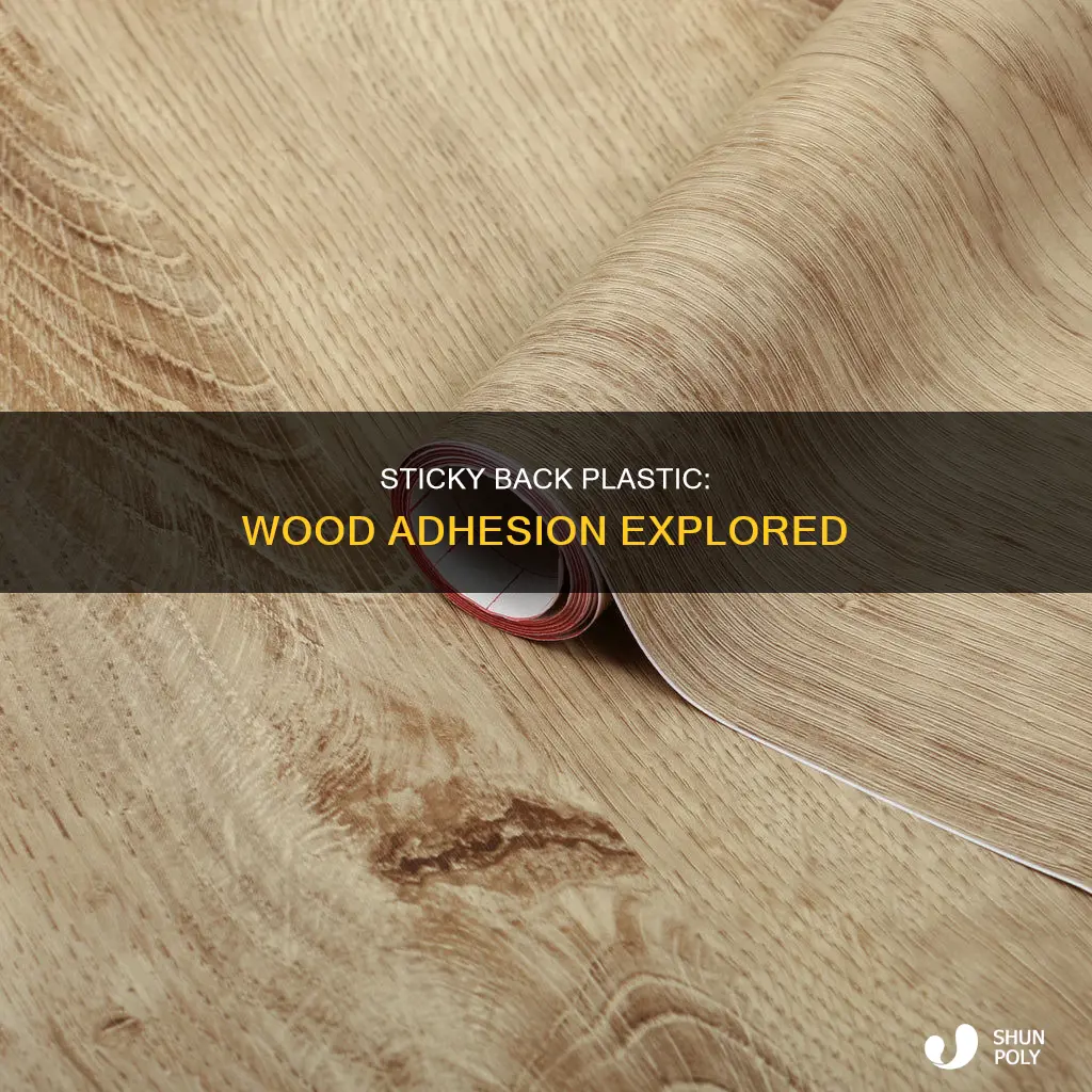 does sticky back plastic stick to wood