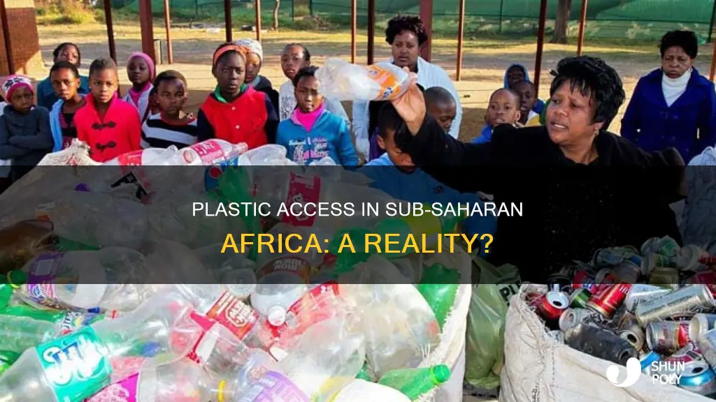 does subsaharan africa have access to plastic