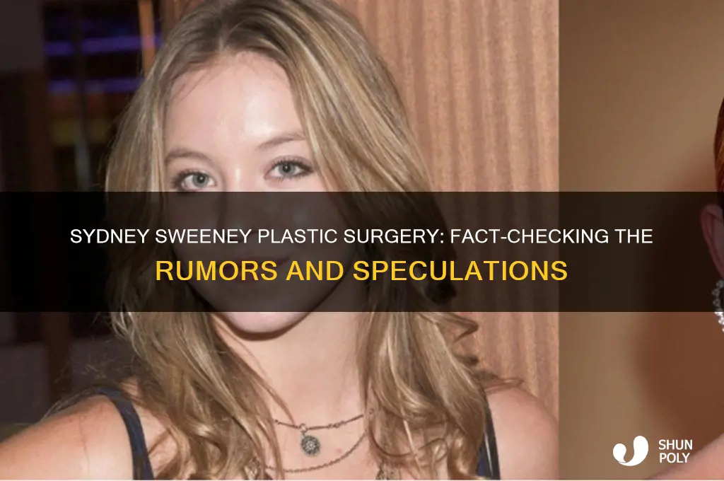 does sydney sweeney have plastic surgery