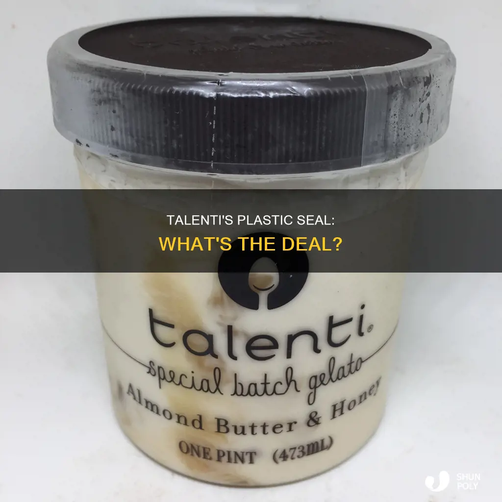 does talenti have a plastic seal