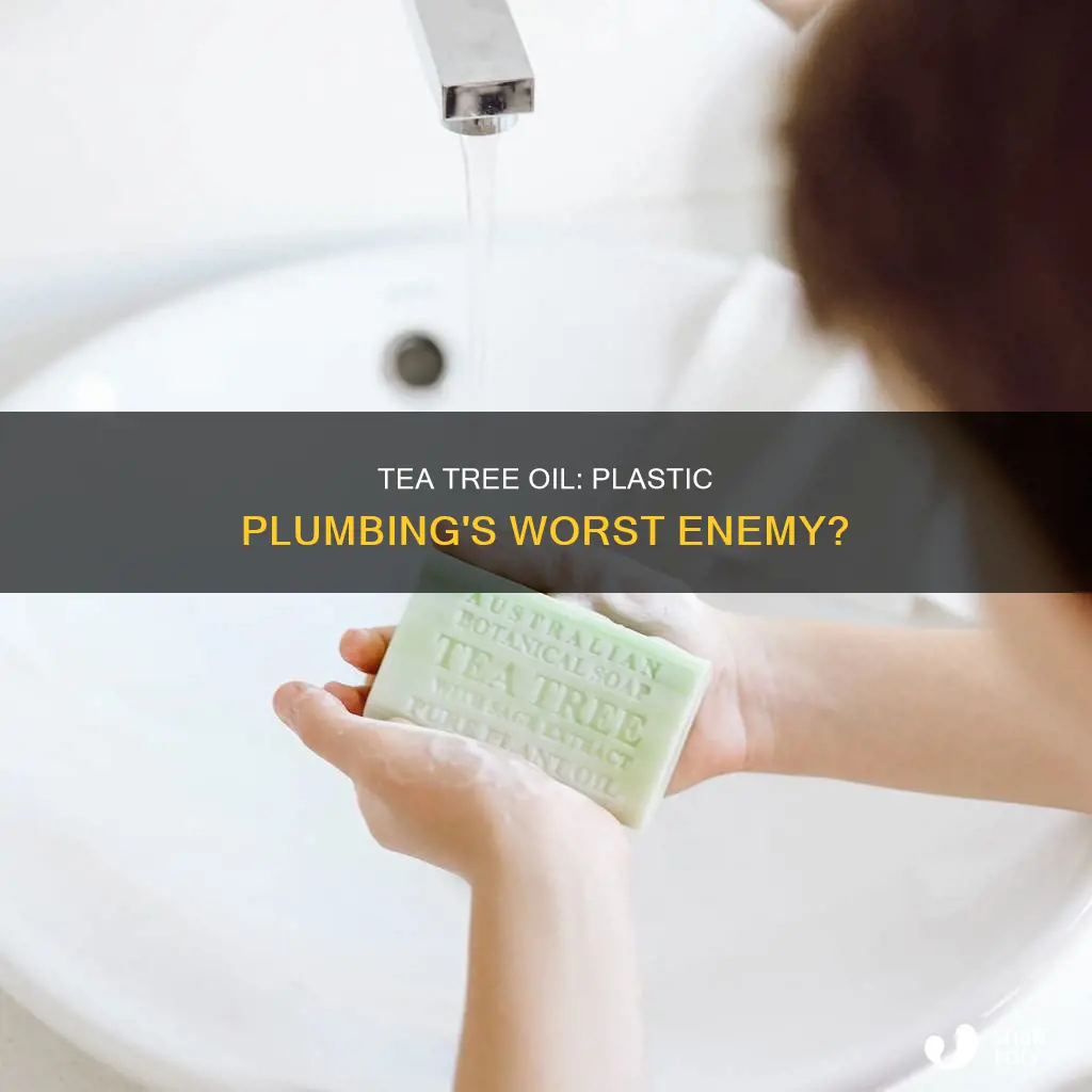 does tea tree oil damage plastic plumbing