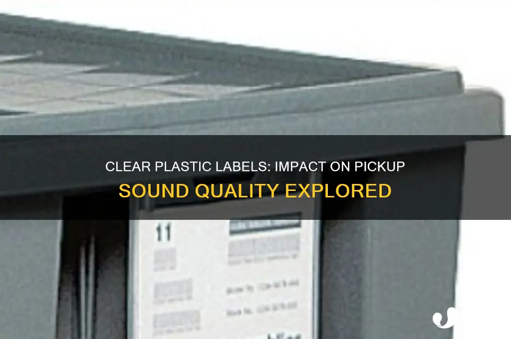 does the clear plastic label alter pickup sound
