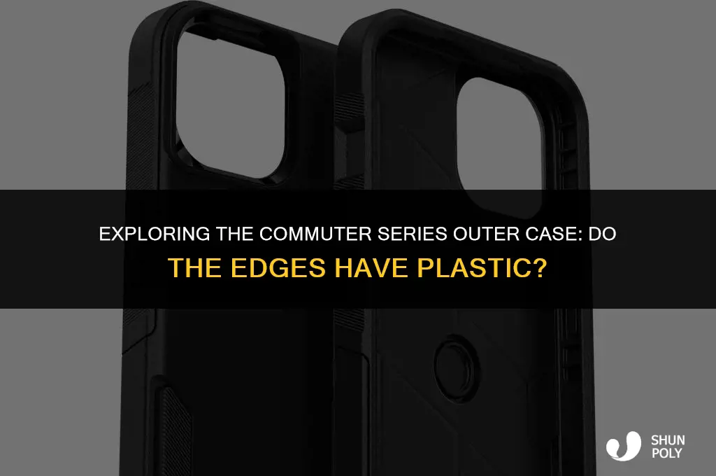 does the cumuttier searies outer case have plastic edges