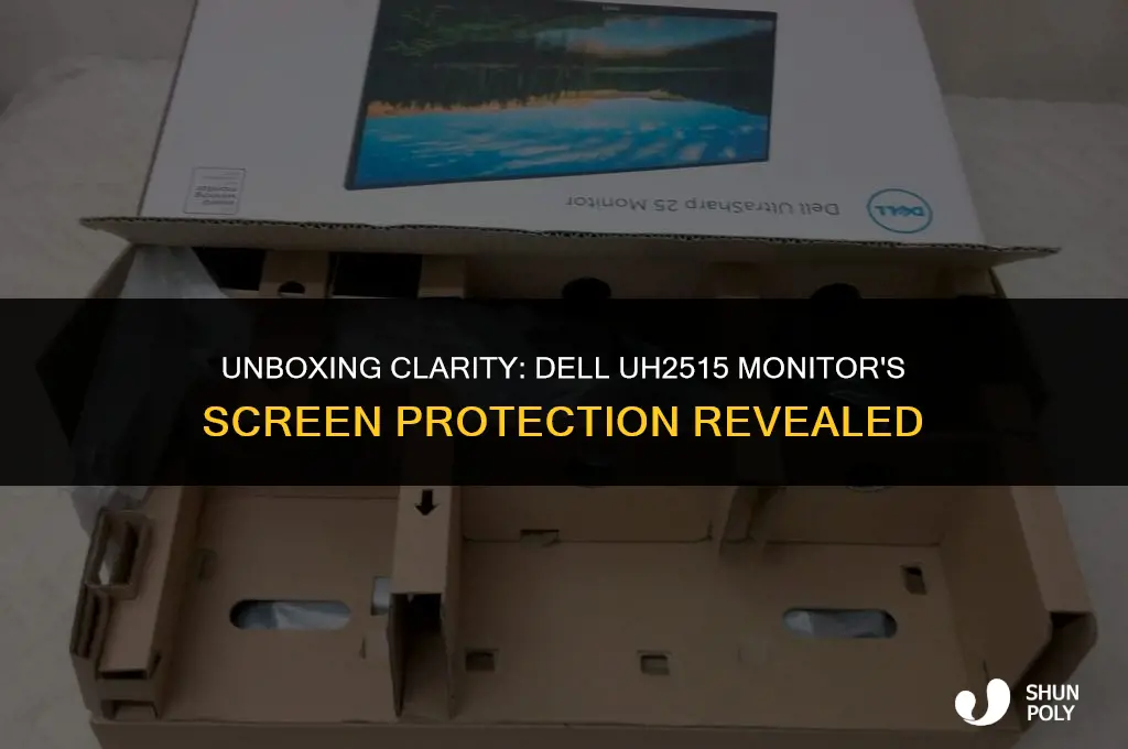 does the dell uh2515 come with plastic on the scren