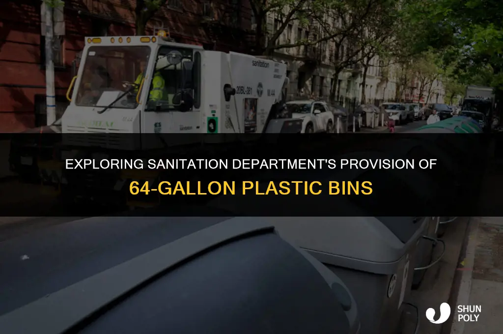does the department of sanitation give 64 gallon plastic bins