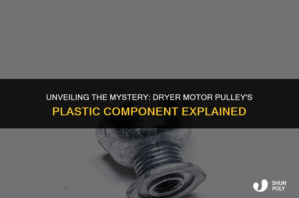 does the dryer motor pulley have a plastic piece