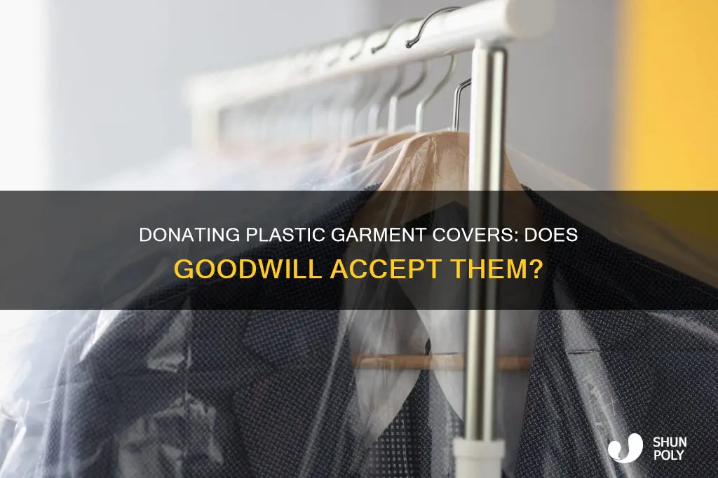 does the goodwill want plastic garment covers