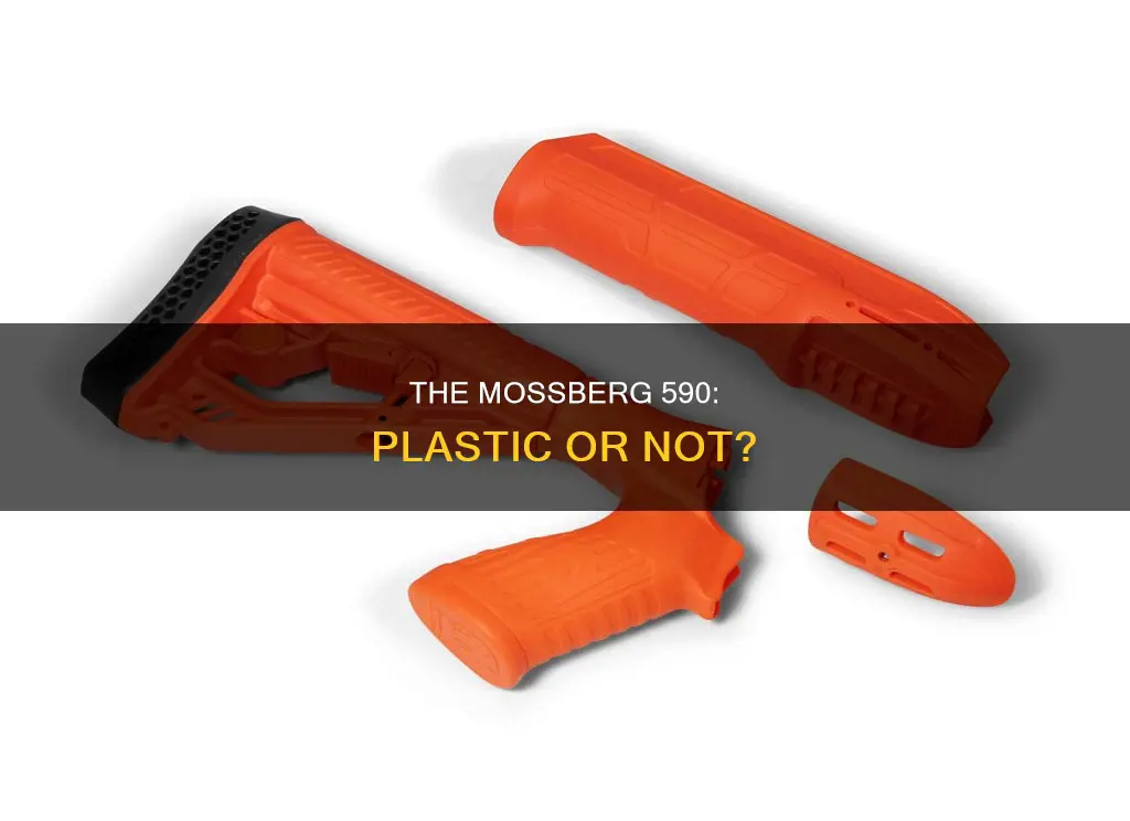 does the mossberg 590 have plastic
