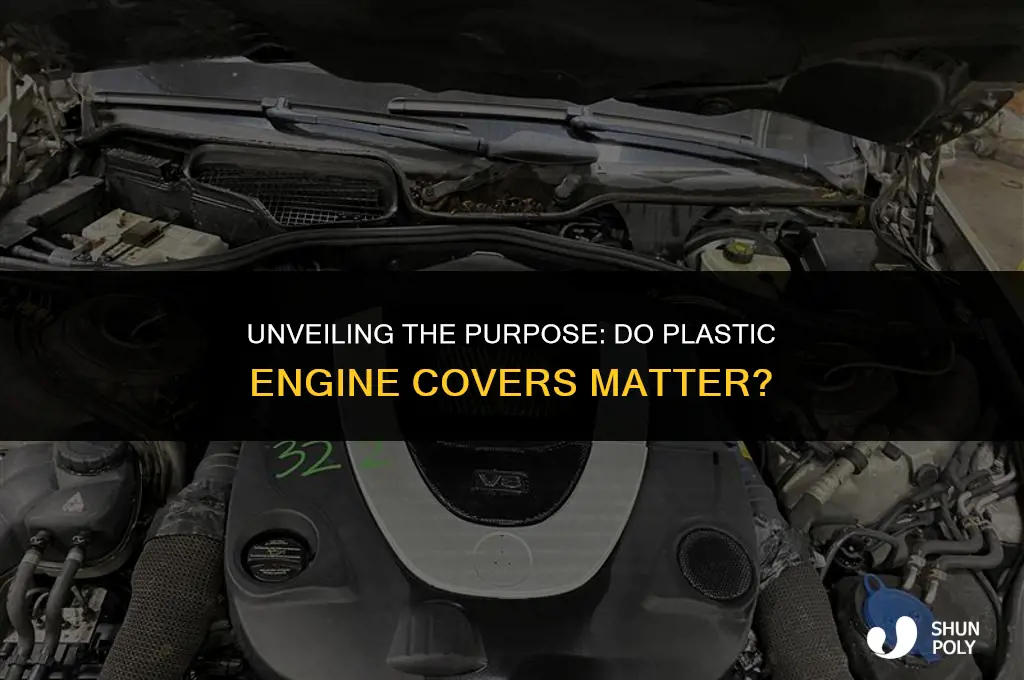 does the plastic cover on an engine serve a function