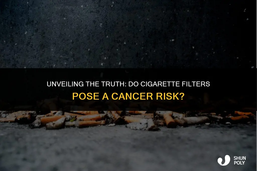 does the plastic in cigarette filters cause cancer