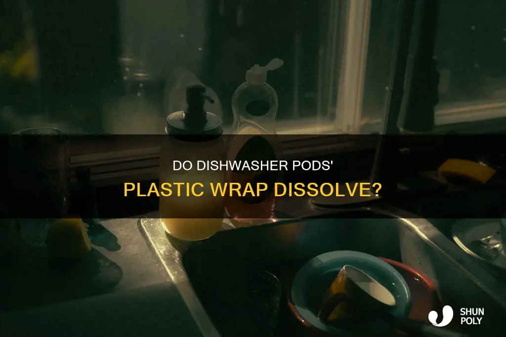 does the plastic on dishwasher pods dissolve