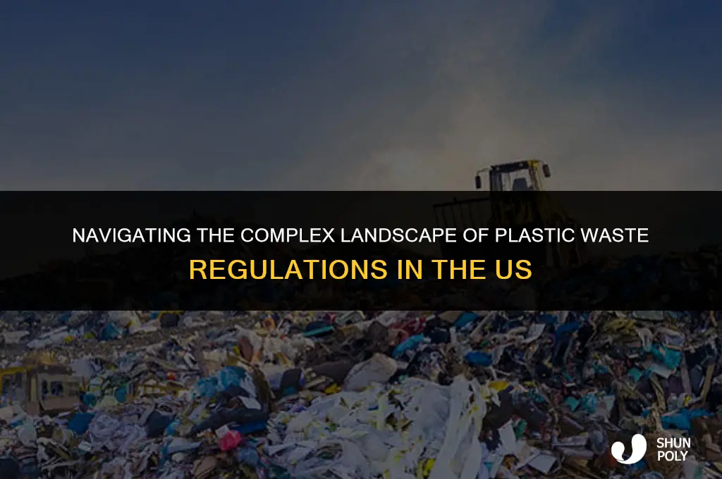 does the us have regulations on plastic wasre