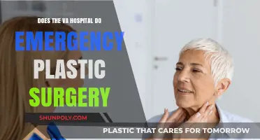 Does the VA Hospital Offer Emergency Plastic Surgery Services?