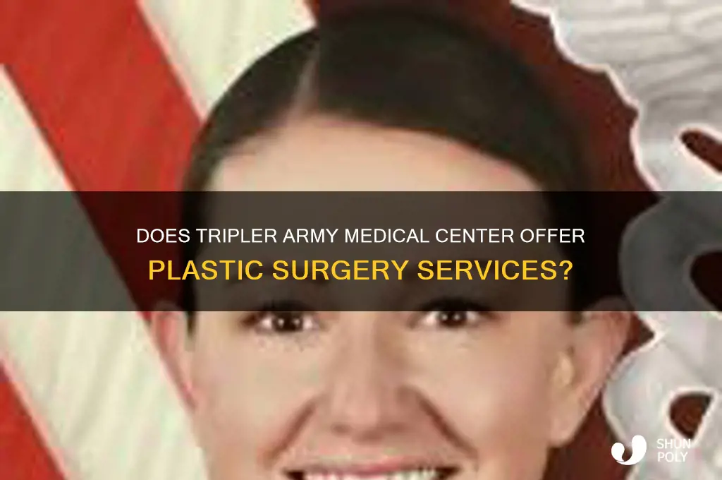 does tripler do plastic surgery