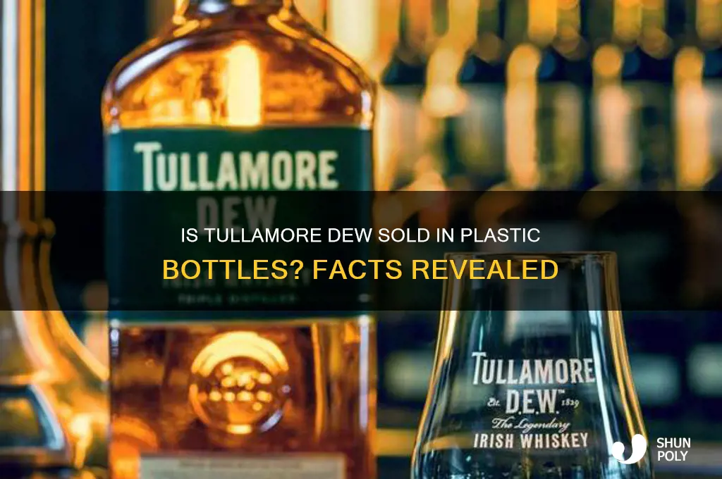 does tullamore dew come in plastic bottles