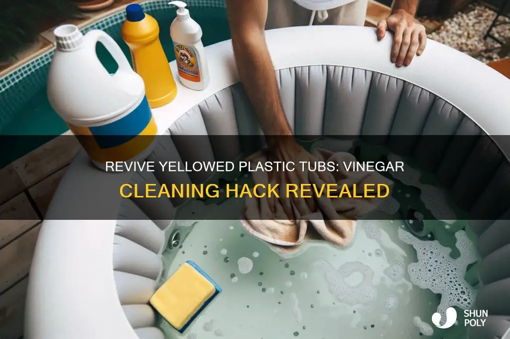 does vingar help clean yellowed plastic tubs