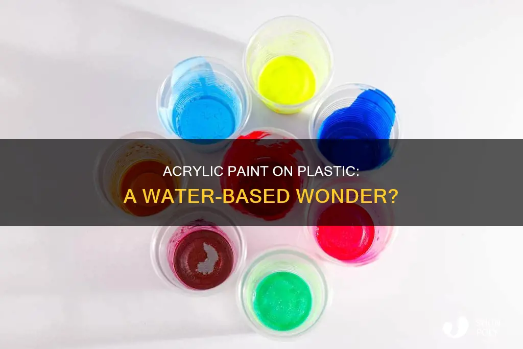 does water base acrylic paint work with plastic