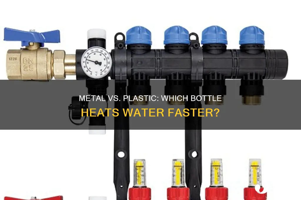 does water warm up faster in metal or plastic bottles