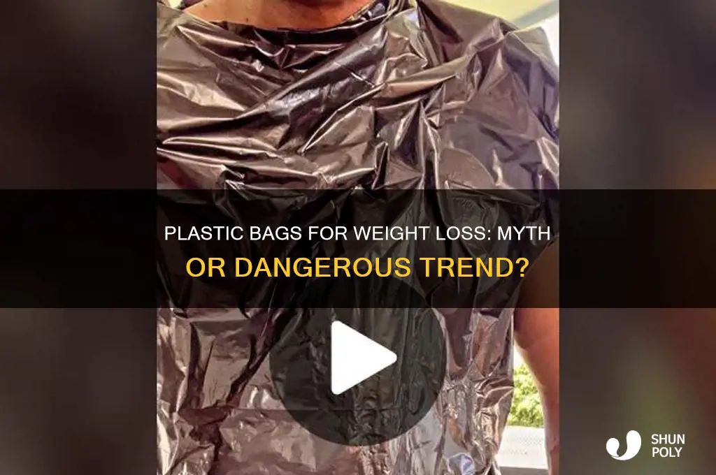 does wearing a plastic bag help you ltose weight