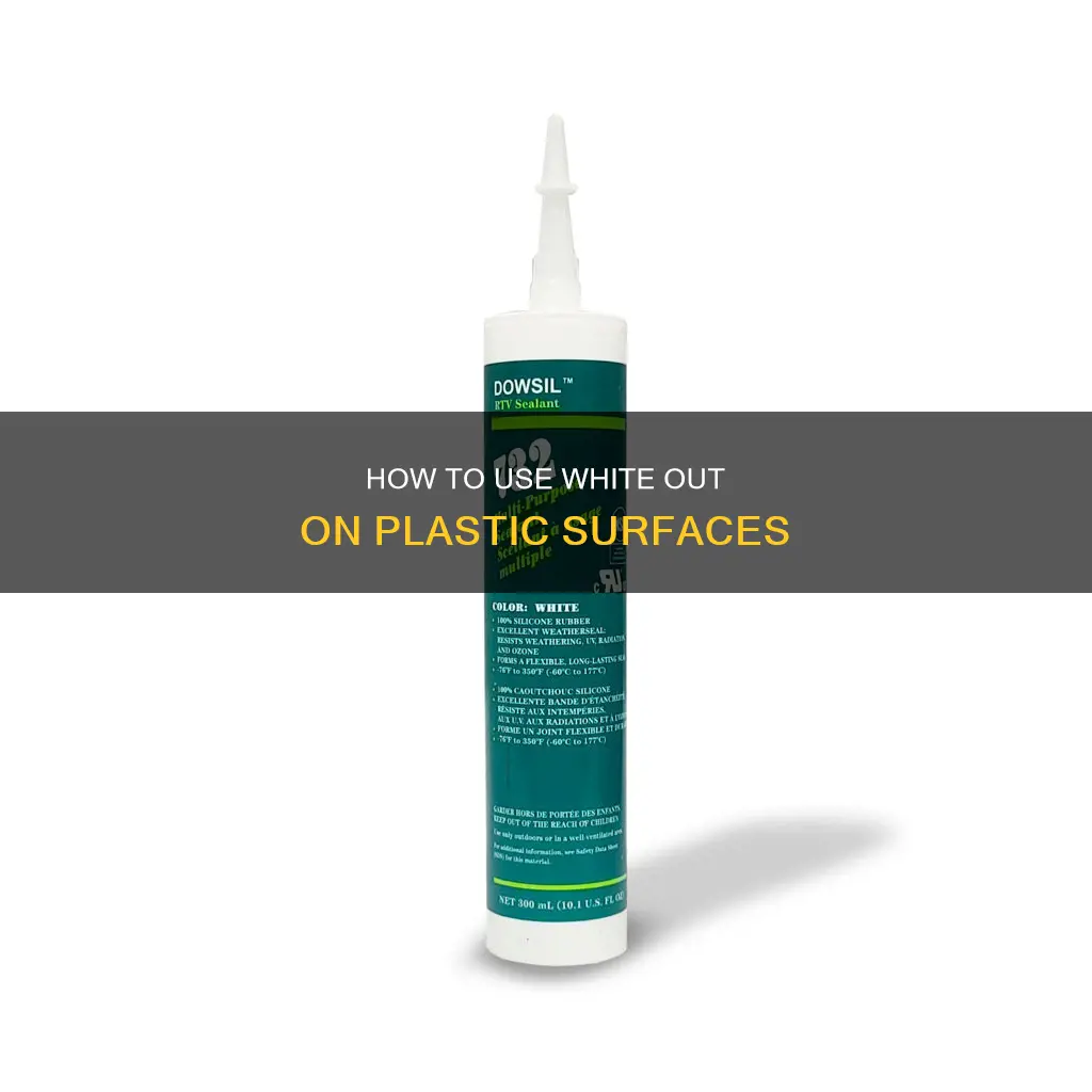 does white out stick to plastic
