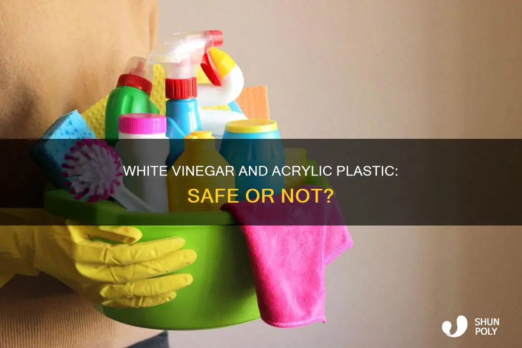 does white vinegar damage acrylic plastic