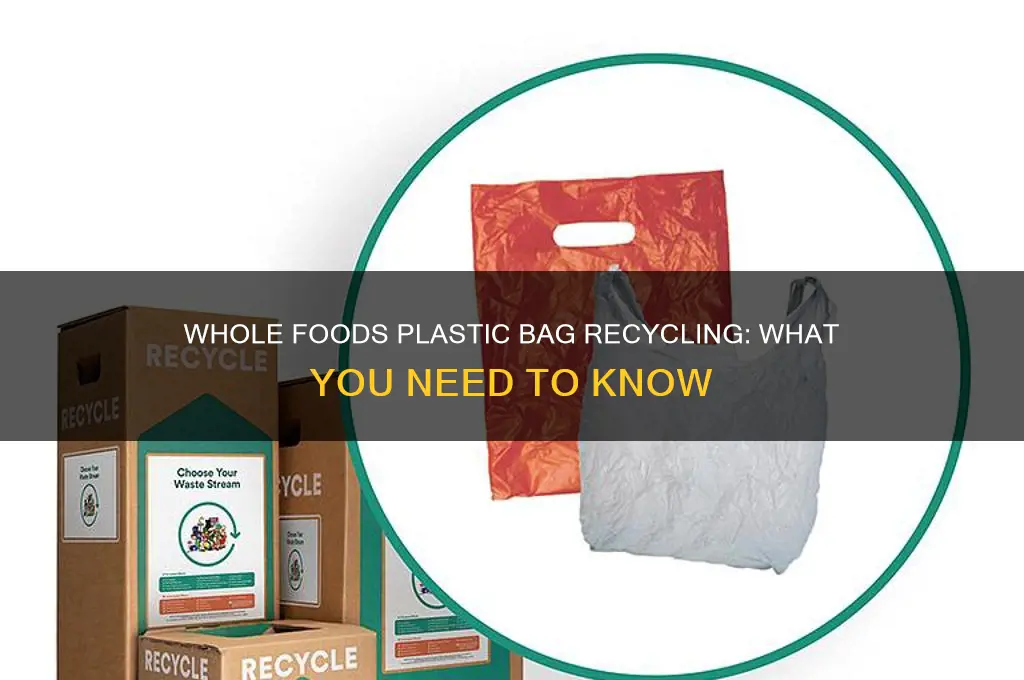 does whole foods have plastic bag recycling