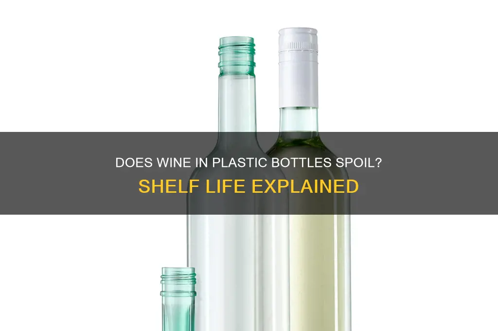 does wine in plastic bottles go bad