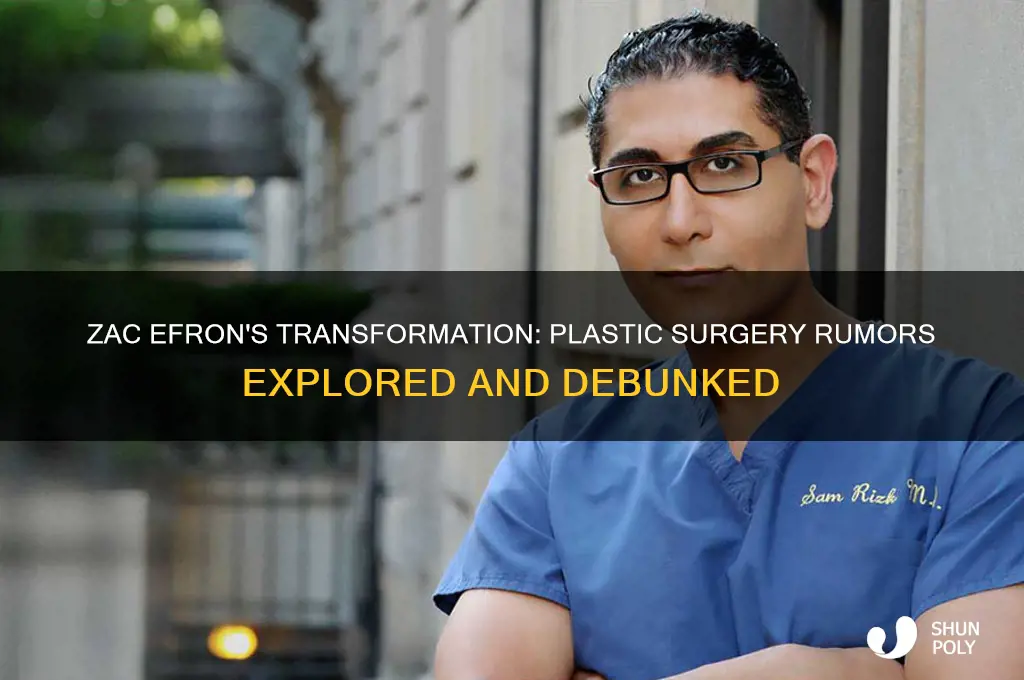 does zac effron have plastic surgery