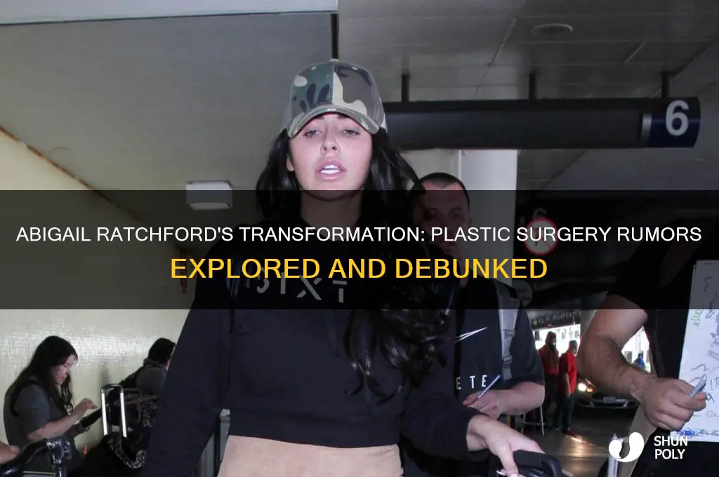 has abigail ratchford have plastic surgery