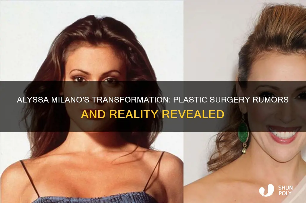 has alyssa milano had plastic surgery