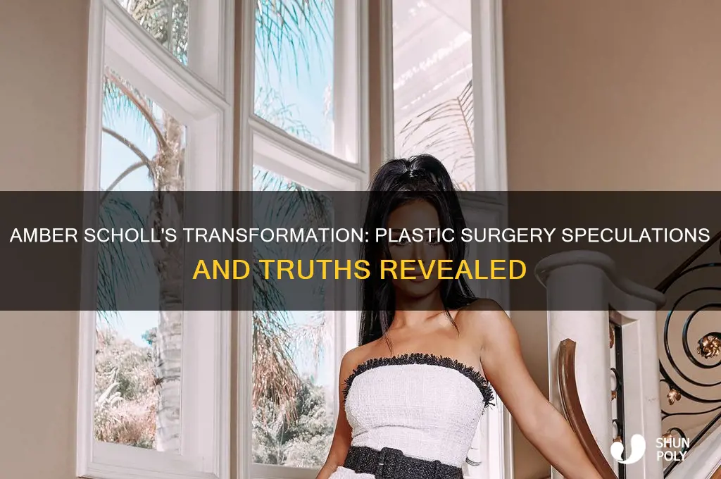 has amber scholl had plastic surgery
