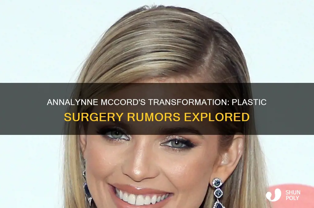 has annalynne mccord had plastic surgery